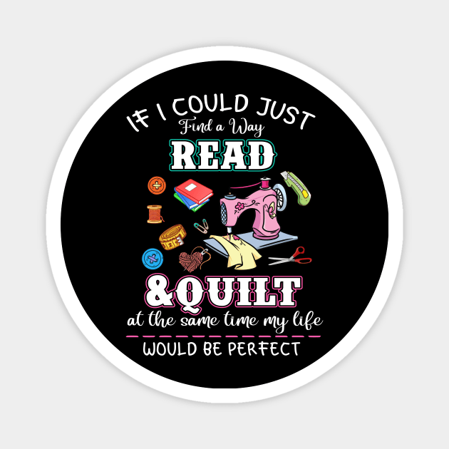 If I Could Just Find a Way to Read & Quilt Magnet by Saboia Alves